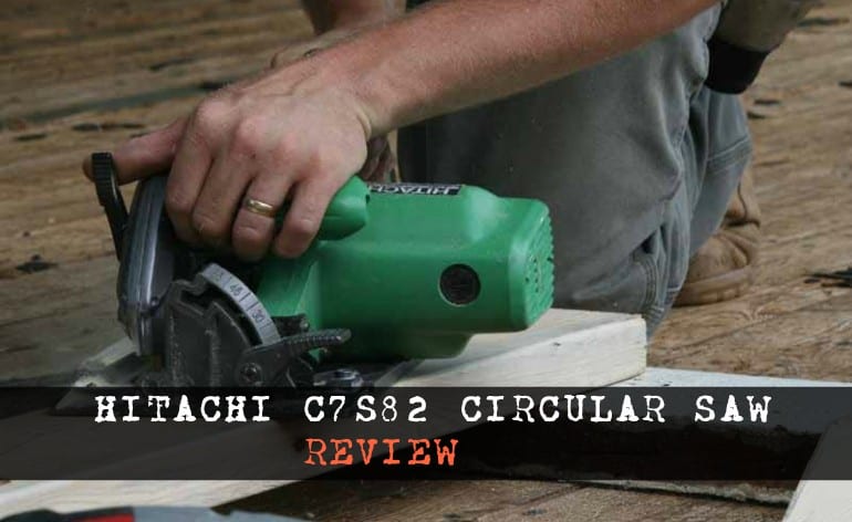 Hitachi Circular Saw Review